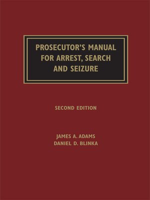 cover image of Prosecutor's Manual for Arrest, Search and Seizure